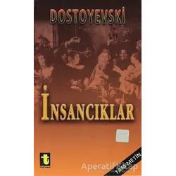 İnsancıklar - Fyodor Mihayloviç Dostoyevski - Toker Yayınları