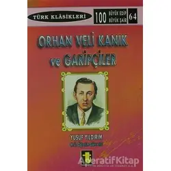 Orhan Veli Kanık ve Garipçiler - Yusuf Yıldırım - Toker Yayınları