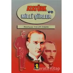 Atatürk ve Milli Şiirleri - Yalçın Toker - Toker Yayınları