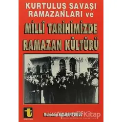 Kurtuluş Savaşı Ramazanları ve Milli Tarihimizde Ramazan Kültürü