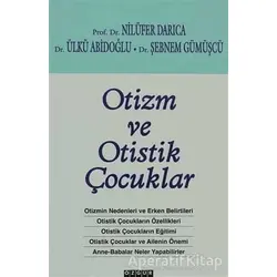 Otizm ve Otistik Çocuklar - Nilüfer Darıca - Özgür Yayınları