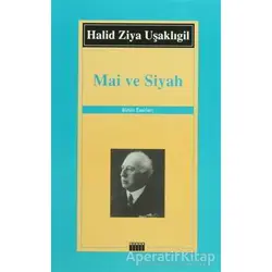 Mai ve Siyah - Halid Ziya Uşaklıgil - Özgür Yayınları
