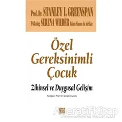 Özel Gereksinimli Çocuk - Stanley I. Greenspan - Özgür Yayınları