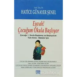 Eyvah! Çocuğum Okula Başlıyor - Hatice Günayer Şenel - Özgür Yayınları