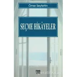Seçme Hikayeler - Ömer Seyfettin - Özgür Yayınları