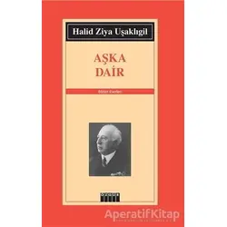 Aşka Dair - Halid Ziya Uşaklıgil - Özgür Yayınları