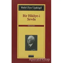 Bir Hikaye-i Sevda - Halid Ziya Uşaklıgil - Özgür Yayınları