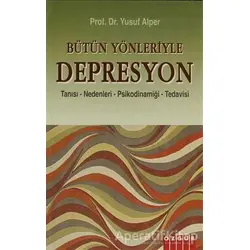 Bütün Yönleriyle Depresyon - Yusuf Alper - Özgür Yayınları