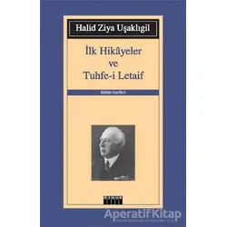İlk Hikayeler ve Tuhfe-i Letaif - Halid Ziya Uşaklıgil - Özgür Yayınları