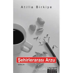 Şehirlerarası Arzu - Atilla Birkiye - Özgür Yayınları