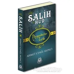 Hz. Salih ve Hz. Hud - Peygamberler Tarihi - Ahmet Cemil Akıncı - Bahar Yayınları