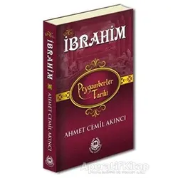 Hz. İbrahim - Peygamberler Tarihi - Ahmet Cemil Akıncı - Bahar Yayınları