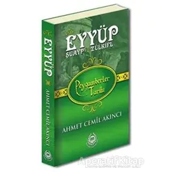 Hz. Eyyüp, Hz. Şuayp ve Hz. Zülkifl - Peygamberler Tarihi - Ahmet Cemil Akıncı - Bahar Yayınları
