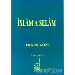 İslam’a Selam - Ergun Göze - Boğaziçi Yayınları