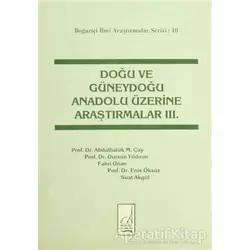 Doğu ve Güneydoğu Anadolu Üzerine Araştırmalar 3 - Suat Akgül - Boğaziçi Yayınları