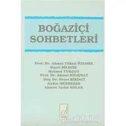 Boğaziçi Sohbetleri - Necat Birinci - Boğaziçi Yayınları