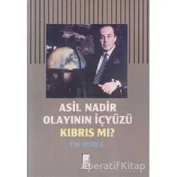 Asil Nadir Olayının İçyüzü Kıbrıs mı? - Tim Hindle - Boğaziçi Yayınları