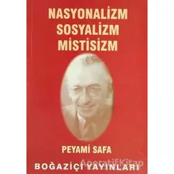 Nasyonalizm Sosyalizm Mistisizm - Peyami Safa - Boğaziçi Yayınları
