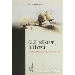 Ölümsüzlük İhtiyacı - Hamdi Kalyoncu - Boğaziçi Yayınları
