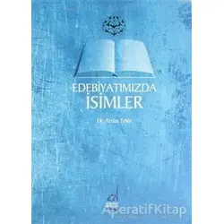 Edebiyatımızda İsimler - Arslan Tekin - Boğaziçi Yayınları