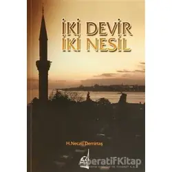 İki Devir İki Nesil - H. Necati Demirtaş - Boğaziçi Yayınları