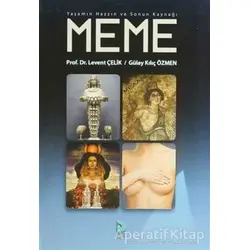 Yaşamın, Hazzın ve Sonun Kaynağı: Meme - Levent Çelik - Boğaziçi Yayınları