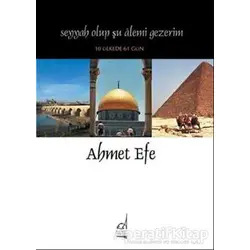 Seyyah Olup Şu Alemi Gezerim - Ahmet Efe - Boğaziçi Yayınları