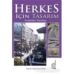 Herkes İçin Tasarım, Evrensel Tasarım - Ayşe Nilay Evcil - Boğaziçi Yayınları