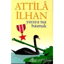 Yaraya Tuz Basmak - Attila İlhan - İş Bankası Kültür Yayınları