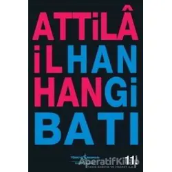 Hangi Batı - Attila İlhan - İş Bankası Kültür Yayınları