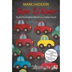 Süper İyi Günler - Mark Haddon - İş Bankası Kültür Yayınları