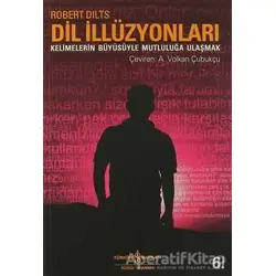Dil İllüzyonları - Robert Dilts - İş Bankası Kültür Yayınları
