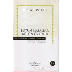 Bütün Masallar Bütün Öyküler - Oscar Wilde - İş Bankası Kültür Yayınları