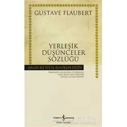 Yerleşik Düşünceler Sözlüğü - Gustave Flaubert - İş Bankası Kültür Yayınları