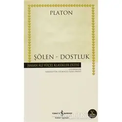 Şölen - Dostluk - Platon (Eflatun) - İş Bankası Kültür Yayınları