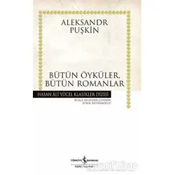 Yüzbaşının Kızı - Bütün Öyküler, Bütün Romanlar - Aleksandr Puşkin - İş Bankası Kültür Yayınları