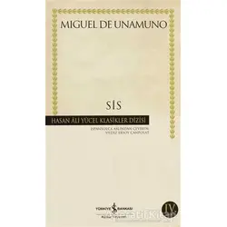 Sis - Miguel de Unamuno - İş Bankası Kültür Yayınları