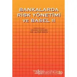Bankalarda Risk Yönetimi ve Basel 2 - Hasan Candan - İş Bankası Kültür Yayınları
