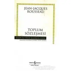 Toplum Sözleşmesi - Jean-Jacques Rousseau - İş Bankası Kültür Yayınları
