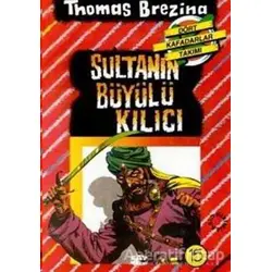 Sultanın Büyülü Kılıcı - Türkiye’de Bir Macera - Thomas Brezina - Say Çocuk