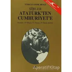 Atatürk’ten Cumhuriyet’e - Türkan Gedik Bengi - Say Yayınları