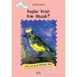 Kuşlar Kralı Kim Olacak? - Gülsüm Cengiz - Say Çocuk