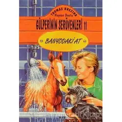 Banyodaki At Hayvan Dostu Gülperi’nin Serüvenleri 11 - Thomas Brezina - Say Çocuk