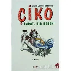 Çiko İmdat, Bir Bebek! - Angela Sommer-Bodenburg - Say Çocuk