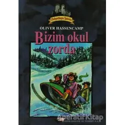 Bizim Okul Zorda Dehşetkaya Şatosu 4 - Oliver Hassencamp - Say Çocuk