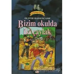Bizim Okulda İki Çaylak Dehşetkaya Şatosu 6 - Oliver Hassencamp - Say Çocuk