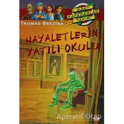 Hayaletlerin Yatılı Okulu - Thomas Brezina - Say Çocuk
