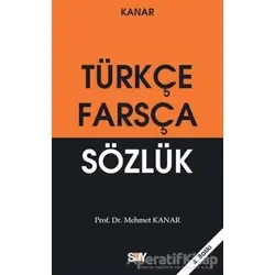 Farsça-Türkçe Sözlük (Küçük Boy) - Mehmet Kanar - Say Yayınları