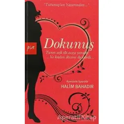 Dokunuş - Halim Bahadır - Pia Yayınları