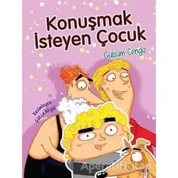 Konuşmak İsteyen Çocuk - Bıcırık Kitaplar - Gülsüm Cengiz - Say Çocuk